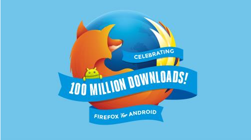 火狐浏览器Android版下载量破亿