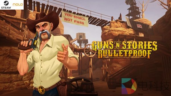 「枪炮的故事」登陆NOLO VR应用商店，开启你的西部牛仔之旅